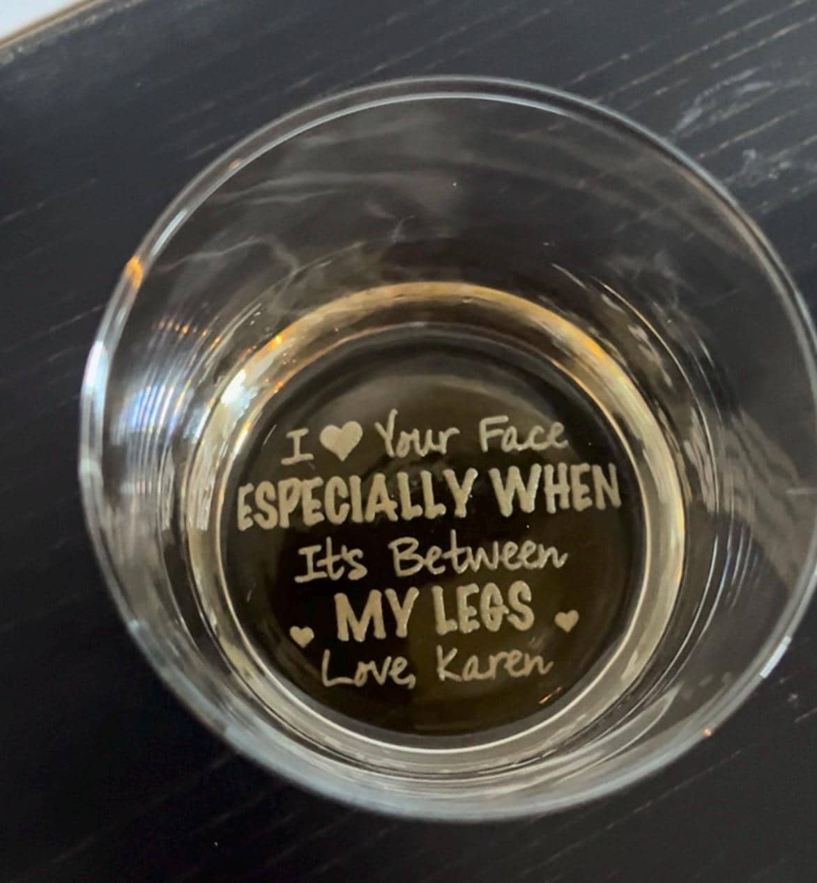 Adult Humor Glass, I Love Your Face Between My Legs, Whiskey, Gift to Husband, Boyfriend Gift, Anniversary Gift, Valentine's Day Gift