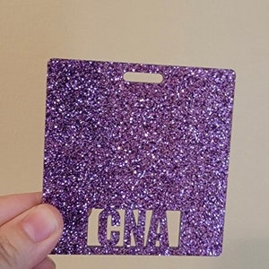 CNA Badge Holder Badge Marker Nurse CNA,RN,  XRAYand more Glitter Colors Acrylic Badge Badge Buddy