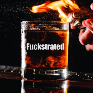 Fuckstrated, Frustrated, Funny Personalized Glass, Adult Humor Glass, Funny Gift