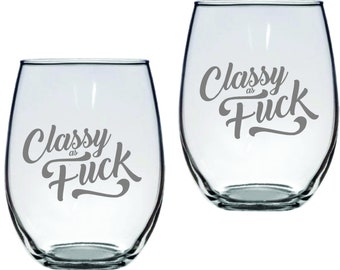 Classy as Fuck Glass FREE Personalization
