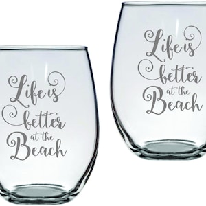 Life is Better at the Beach Glass FREE Personalization, Beach Life, Ocean Life, Beach Trip