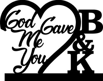 Wedding Cake Topper God Gave me You with Initials, Beautiful Topper Choose Either Wood or Acrylic