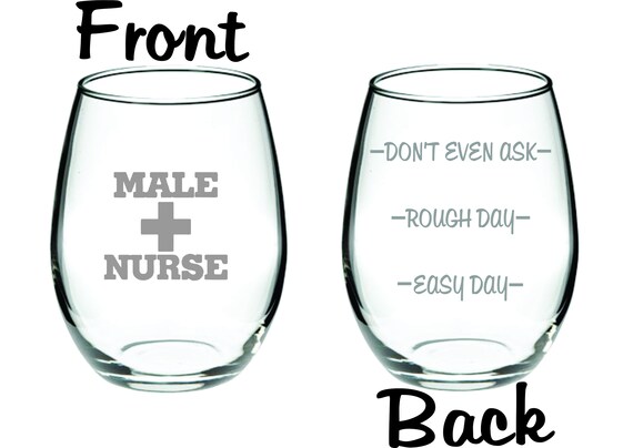 Etched Male Nurse Glass FUNNY Chose from Stemless Wine, Wine, Pilsner, Pub,  Beer Mug, Rocks, Coffee FREE Personalization
