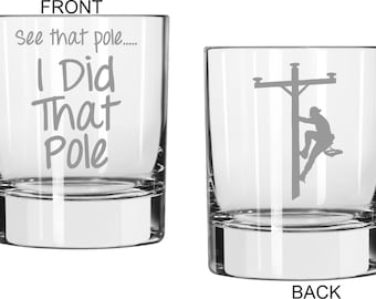 Lineman Electrician See That Pole Glass Whiskey Beer Wine Free Personalization, Lineman Christmas Gift