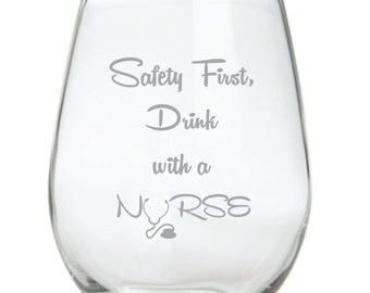 Safety First Drink with a Nurse Sand Etched Glass