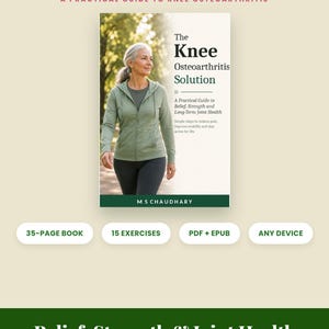 Może przedstawiać: Cyfrowa książka zatytułowana The Knee Osteoarthritis Solution autorstwa M S Chaudhary, z okładką przedstawiającą osobę spacerującą na zewnątrz. Tekst zawiera A Practical Guide to Relief, Strength and Long-Term Joint Health, 35-page book, 15 exercises, PDF + EPUB oraz any device.