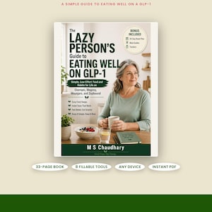 May include: A digital book cover titled The Lazy Person's Guide to Eating Well on GLP-1 by M S Chaudhary. The cover features a person holding a mug, a bowl of berries, and a notebook. It lists bonus content like a 30-day reset plan and meal guides.
