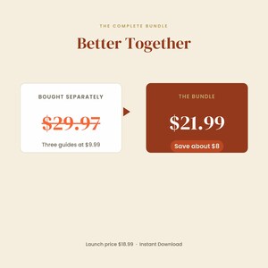 May include: A graphic display titled The Complete Bundle Better Together. It shows a white box labeled Bought Separately with a crossed-out price of $29.97 and a dark red box labeled The Bundle with a price of $21.99 and text Save about $8.