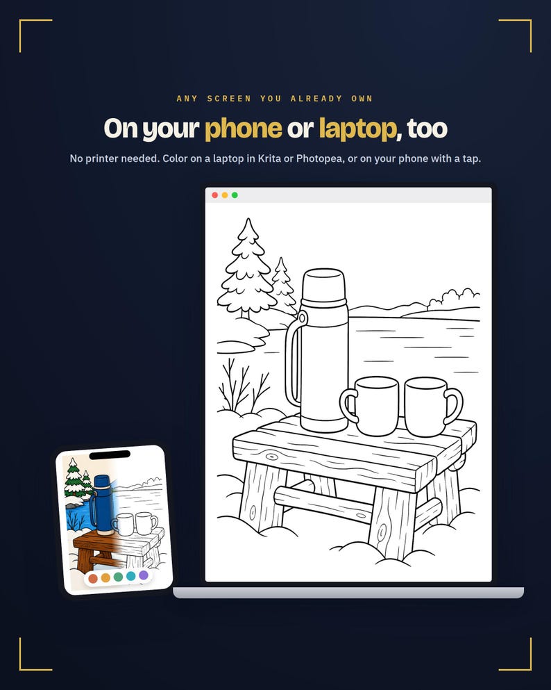 May include: A digital coloring page displayed on a laptop and phone screen featuring a line art illustration of a thermos and two mugs on a wooden bench outdoors. Text reads: ANY SCREEN YOU ALREADY OWN On your phone or laptop, too No printer needed.