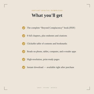 Op de afbeelding: Een digitale informatiegrafiek met de titel What you'll get, met een lijst van functies voor het Beyond Complacency boek-PDF: 8 hoofdstukken met eindnoten, klikbare inhoudsopgave, compatibiliteit met mobiele apparaten, hoge resolutie pagina's en directe download.