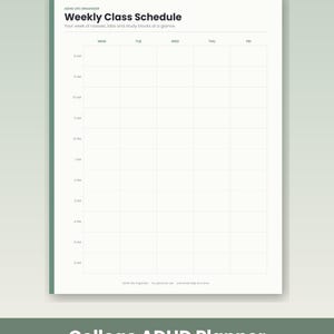 May include: A white weekly class schedule planner page with a dark green left border. The header reads ADHD Life Organizer Weekly Class Schedule. It features a grid for Monday through Friday, 8 AM to 6 PM, with text at the bottom reading ADHD Life Organizer. For personal use - one small step at a time.