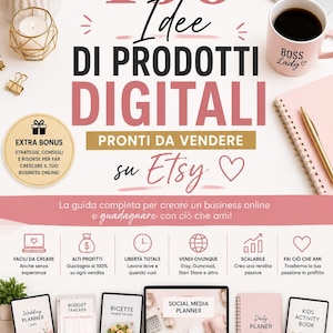 Può includere: Una guida ai prodotti digitali intitolata 100 Idee DI PRODOTTI DIGITALI PRONTI DA VENDERE su Etsy. L'immagine mostra un computer portatile, una tazza rosa con la scritta BOSS Lady, un quaderno e una penna, con icone e testo informativo.