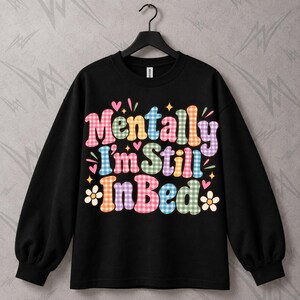 Mentally I'm Still In Bed PNG | Retro Gingham Quote T-Shirt Design | Funny Sarcastic Digital Download