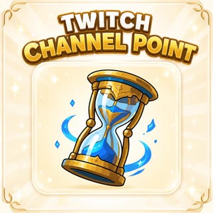 May include: A digital illustration of an hourglass with a gold frame and bright blue sand inside. The text TWITCH CHANNEL POINT is displayed in bold, gold, outlined letters above the hourglass, which is surrounded by small blue sparkles.