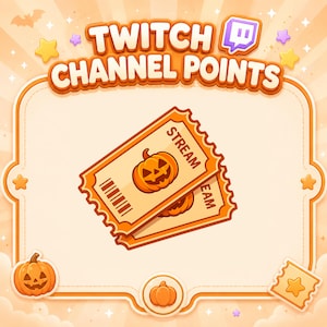 May include: Two orange tickets with a jack-o'-lantern graphic and the word STREAM printed on them. The tickets are centered within a light orange frame featuring the text TWITCH CHANNEL POINTS at the top, with small pumpkin and star accents.