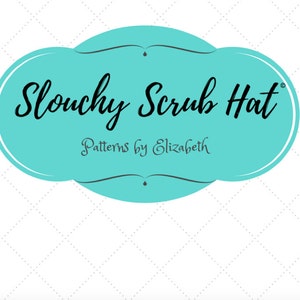 Puede incluir: Un logotipo azul turquesa sobre un fondo blanco. El logotipo tiene la forma de una nube con bordes redondeados. El texto "Slouchy Scrub Hat" está escrito en letra cursiva negra. Debajo del texto se encuentra la frase "Patterns by Elizabeth" en letra cursiva negra más pequeña.