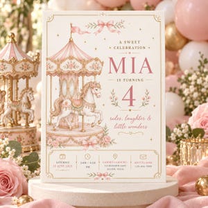 May include: A rectangular birthday invitation card featuring a pink and gold carousel illustration with a horse. Text reads: A SWEET CELEBRATION MIA IS TURNING 4, rides, laughter & little wonders, Saturday 21 June 2025, 2:00-4:30 PM, Garden Carousel 123 Blossom Lane Austin, Texas, RSVP to Mom 123-456-7890.