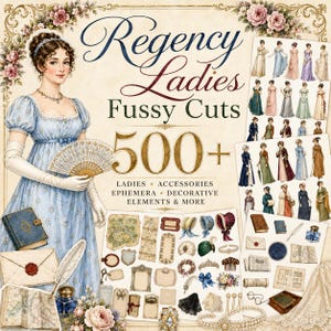 Peut inclure: Une collection numérique intitulée Regency Ladies Fussy Cuts comprenant plus de 500 éléments de loisirs créatifs. L'image présente une illustration centrale d'une personne en robe bleue tenant un éventail, entourée d'éphémères historiques.