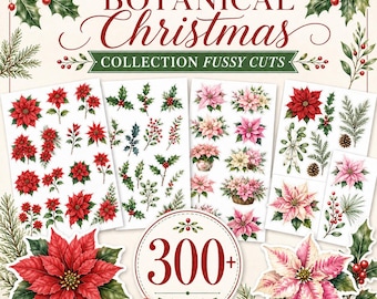 Könnte beinhalten: Eine Sammlung botanischer Weihnachts-Fussy-Cuts mit verschiedenen Weihnachtssternen, Stechpalmenblättern, Beeren und Tannenzweigen. Der Text lautet A BOTANICAL Christmas COLLECTION FUSSY CUTS und 300+. Die Motive sind auf weiße Papierbögen gedruckt.