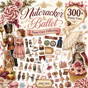 May include: A digital collection of Nutcracker and Ballet themed fussy cuts featuring illustrations of a nutcracker, a ballerina, mice, a gingerbread man, a cupcake, and various holiday elements with the text Nutcracker & Ballet Fussy Cuts Collection.