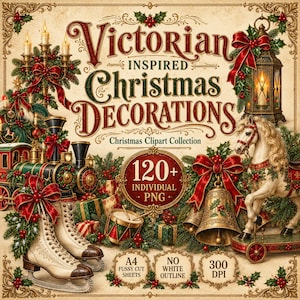 Peut inclure: Une collection numérique de décorations de Noël d'inspiration victorienne avec un train, des patins à glace, une lanterne, un cheval à bascule et des cloches. Le texte indique Victorian Inspired Christmas Decorations, 120+ Individual PNG, A4 Fussy Cut Sheets, No White Outline, 300 DPI.