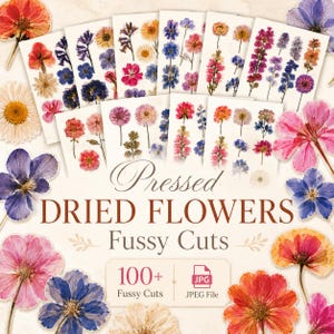 May include: A collection of digital sheets featuring various pressed dried flowers in shades of pink, blue, yellow, and purple. The text reads Pressed DRIED FLOWERS Fussy Cuts 100+ Fussy Cuts JPG JPEG File. These are botanical illustrations for crafting.
