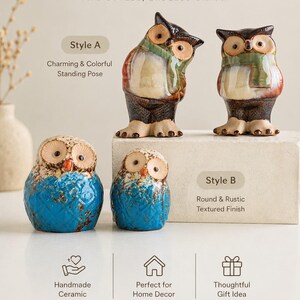 May include: Four ceramic owl figurines displayed in two styles. Two standing owls with scarves and two round, textured blue owls. Text includes Ceramic Owl Figurines, Two Styles, Endless Charm, Style A, Charming & Colorful Standing Pose, Style B, Round & Rustic Textured Finish, Handmade Ceramic, Perfect for Home Decor, Thoughtful Gift Idea.