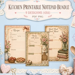 May include: A digital bundle of nine printable kitchen notepads featuring vintage-style recipe card designs. The graphics include floral arrangements, checkered patterns, and kitchen motifs like apples, pies, and books, with text labels for ingredients and directions.