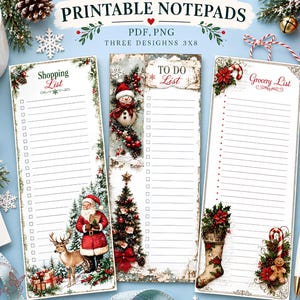 May include: Three printable notepads featuring Christmas themes with the text PRINTABLE NOTEPADS, PDF, PNG, THREE DESIGNS 3X8. The notepads include a Shopping List with Santa and a reindeer, a To Do List with a snowman and tree, and a Grocery List with a stocking.