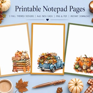 May include: Three printable notepad pages with fall-themed designs, each measuring 4x6 inches. The pages feature illustrations of stacked books with pumpkins, a blue truck filled with pumpkins, and a pumpkin with glasses and a mug.