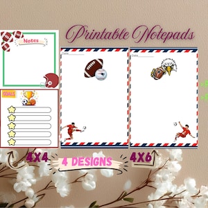 May include: A set of printable notepads featuring four designs with sports themes. The designs include footballs, a trophy, a goal list with stars, a bald eagle, and soccer players. The text includes "Printable Notepads", "Notes", "Goals", "Date", "4x4", "4x6", "4 DESIGNS", "PNG", and "PDF".