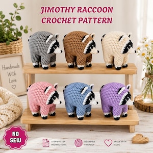 May include: Six crocheted raccoon figures in gray, brown, cream, pink, blue, and purple, each with black eye patches and white accents. The text JIMOTHY RACCOON CROCHET PATTERN and NO SEW appears with icons for step-by-step instructions and beginner friendly.