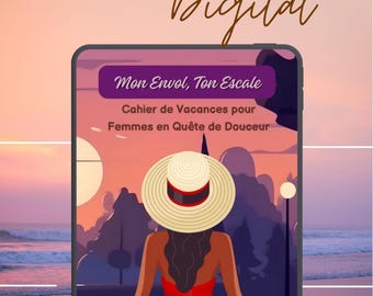 Cahier de vacances numérique adulte, Planner digital interactif pour femmes, Bulle d'évasion slow living et bien-être.