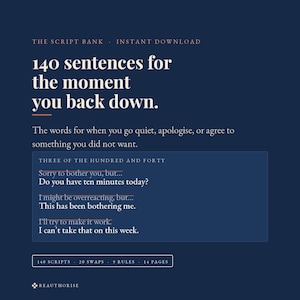 Può includere: Un documento digitale intitolato 140 sentences for the moment you back down, con testo su sfondo blu scuro. Include frasi come Sorry to bother you, but... e I might be overreacting, but... con alcune righe barrate in colore arancione.