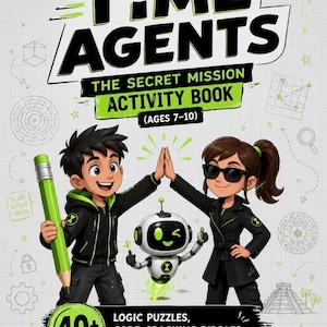 May include: The Time Agents The Secret Mission Activity Book for ages 7-10 features a cartoon boy holding a large green pencil and a girl in sunglasses high-fiving a small robot. The cover includes text about 40+ logic puzzles and cosmic mazes.