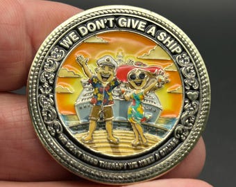 Nautical Cruise Challenge Coin – "We Don't Give A Ship" "Get Ship Faced" Keepsake