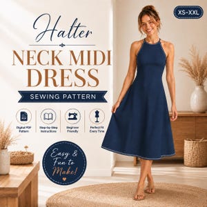 May include: A navy blue midi dress with a halter neckline and white contrast stitching. The text reads Halter NECK MIDI DRESS SEWING PATTERN, Digital PDF Pattern, Step-by-Step Instructions, Beginner Friendly, Perfect Fit Every Time, Easy & Fun to Make!, XS-XXL.