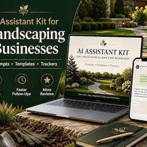 May include: An AI Assistant Kit for Landscaping Businesses displayed on a laptop and smartphone screen. The digital interface shows prompts, templates, and trackers for lawn care. A notebook, pen, gardening gloves, and a small shovel are present.