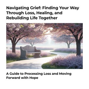 May include: A book cover titled FAMILY Series Navigating Grief: Finding Your Way Through Loss, Healing, and Rebuilding Life Together. It features a stone bench on a curved path surrounded by blooming pink cherry blossom trees and shrubs.