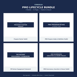 May include: The Congolia PMO Lifecycle Bundle features four toolkits totaling 91 pages, covering charter to closure. It includes the Program Charter Toolkit, PMO Program Intake & Definition Toolkit, PM Partner Engagement Framework, and PMO Governance, Execution & Closure Toolkit.