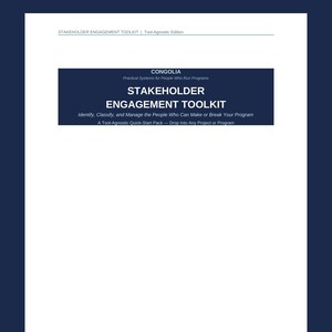 May include: A white document cover with a dark blue rectangular header containing the text: STAKEHOLDER ENGAGEMENT TOOLKIT, CONGOLIA, Practical Systems for People Who Run Programs, Identify, Classify, and Manage the People Who Can Make or Break Your Program, A Tool-Agnostic Quick-Start Pack — Drop Into Any Project or Program.