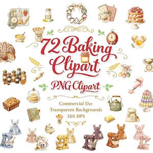 May include: A collection of 72 baking-themed digital illustrations featuring stand mixers, aprons, cakes, cookies, kitchen utensils, jars, and ingredients. The central text reads 72 Baking Clipart PNG Clipart, Commercial Use, Transparent Backgrounds, 300 DPI.