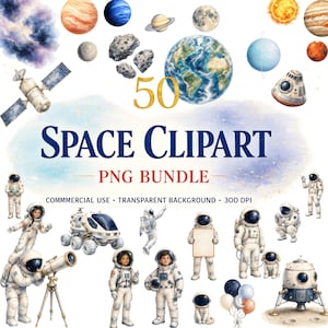 Puede incluir: Una colección digital de 50 ilustraciones en acuarela con temática espacial que incluye astronautas, planetas, una estación espacial, un módulo lunar, un rover y telescopios. El texto dice 50 SPACE CLIPART PNG BUNDLE, COMMERCIAL USE, 300 DPI.