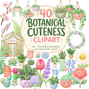 May include: A digital collection of 40 botanical clipart illustrations featuring anthropomorphic plants, flowers, succulents, and gardening tools with smiling faces, centered around a sign reading 40 BOTANICAL CUTENESS CLIPART PNG.