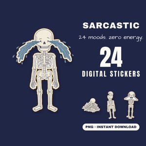 Puede incluir: Un conjunto de 24 pegatinas digitales con esqueletos de dibujos animados con varias expresiones. El texto dice SARCASTIC, 24 moods. zero energy., 24 DIGITAL STICKERS y PNG INSTANT DOWNLOAD. Un esqueleto llora grandes lágrimas azules.