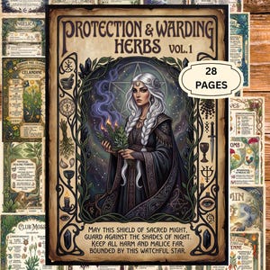 May include: A collection of 28 pages titled Protection & Warding Herbs Vol. 1, featuring an illustration of a figure with white hair holding herbs, surrounded by symbols, crystals, and text on a parchment-style background with decorative borders.