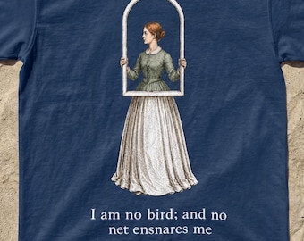 Jane Eyre Shirt – “I Am No Bird” Quote