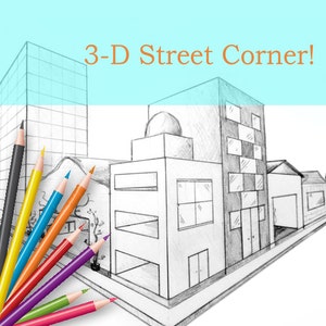 Puede incluir: Ilustración de una esquina de calle en 3D con edificios y una vista en perspectiva. La imagen incluye una variedad de lápices de colores en primer plano y el texto "3-D Street Corner!" en naranja.