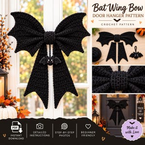 May include: A crochet pattern for a black bat wing bow door hanger. The design features a large bow with bat-shaped wings and a small hanging bat charm. The document includes text titled Bat Wing Bow Door Hanger Pattern, Crochet Pattern, PDF, Instant Download, Detailed Instructions, Step-by-Step Photos, and Beginner Friendly.