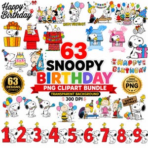May include: A digital collection of 63 Snoopy birthday-themed clipart images featuring Snoopy and Peanuts characters with party hats, balloons, cakes, and gifts. The bundle includes numbers 1 through 9 and text reading Happy Birthday.